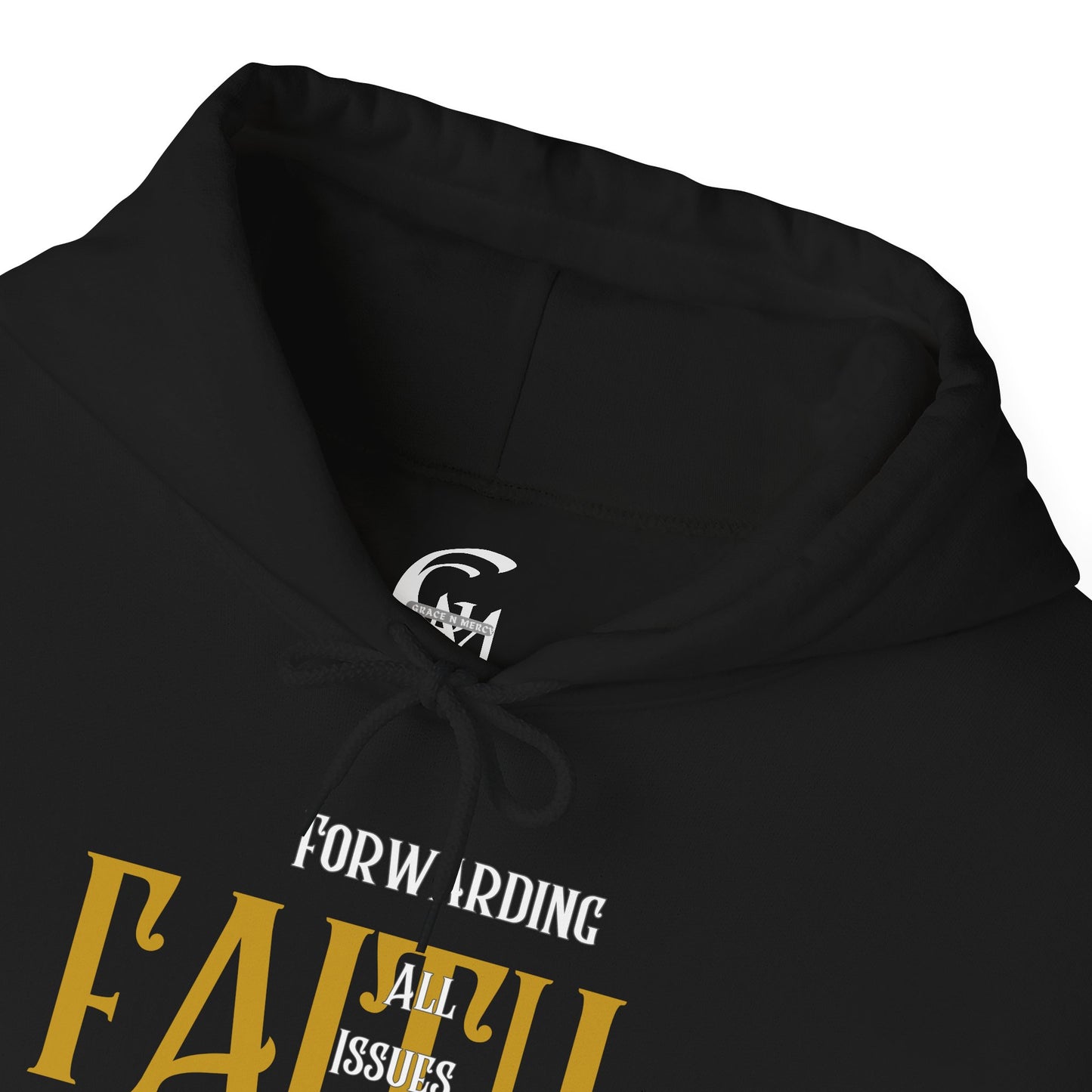 FAITH - Forwarding All Issues to Heaven Hoodie