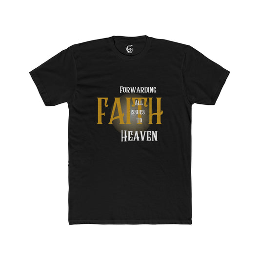 FAITH-Forwarding All Issues To Heaven Tee